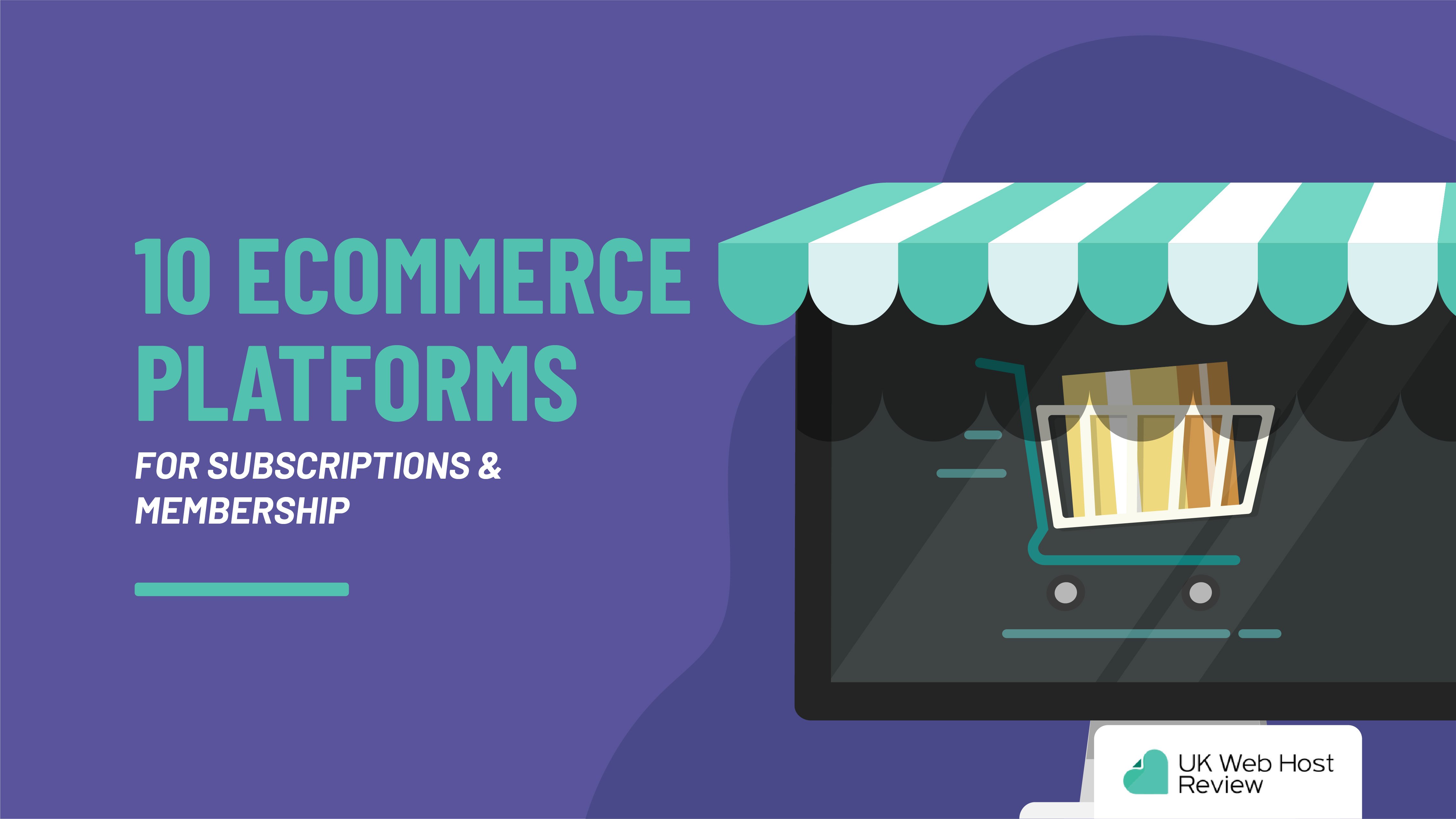 Best eCommerce Platforms for Subscriptions & Membership