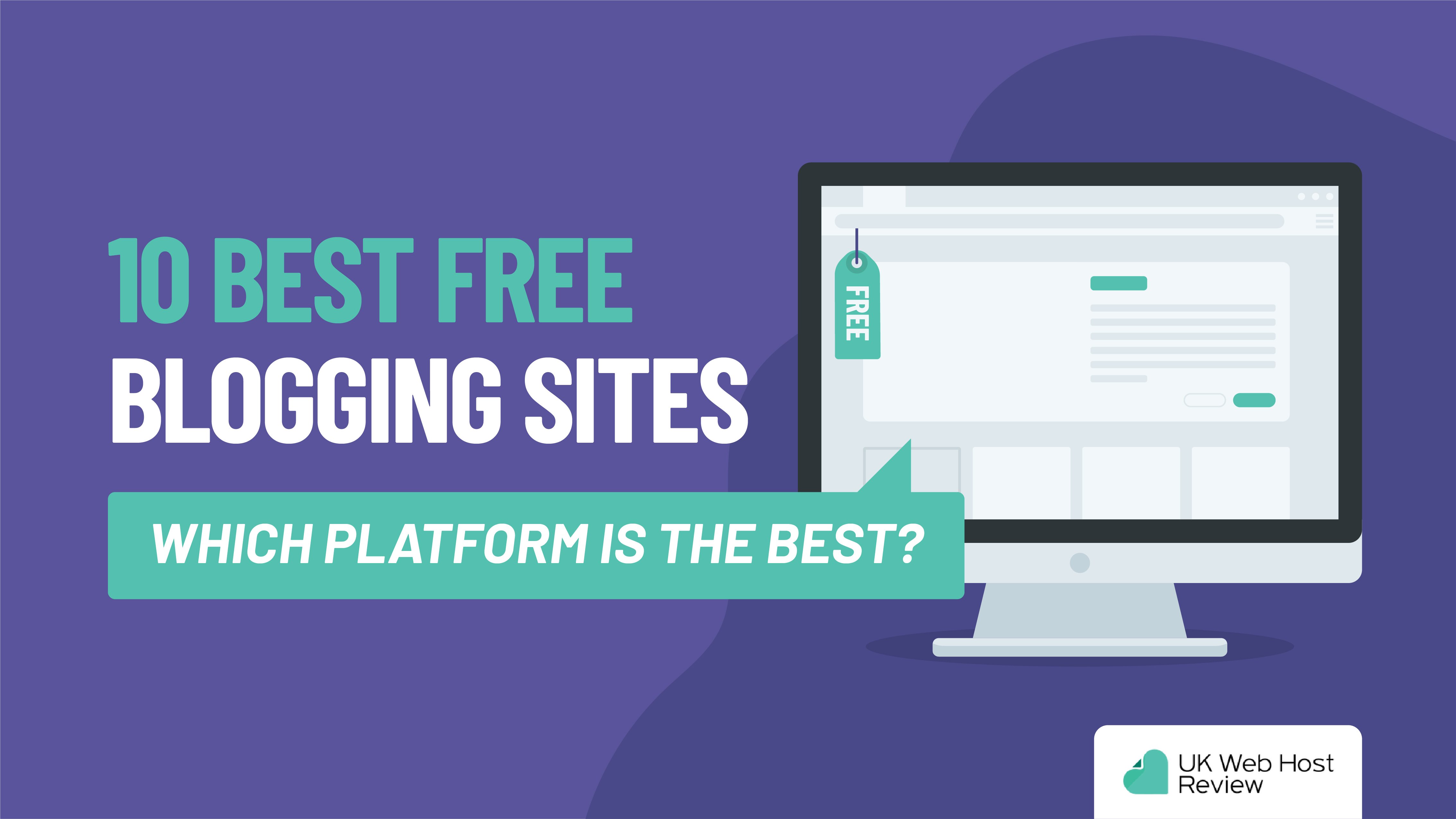 10 Best Free Blogging Sites – Which Platform is the Best?