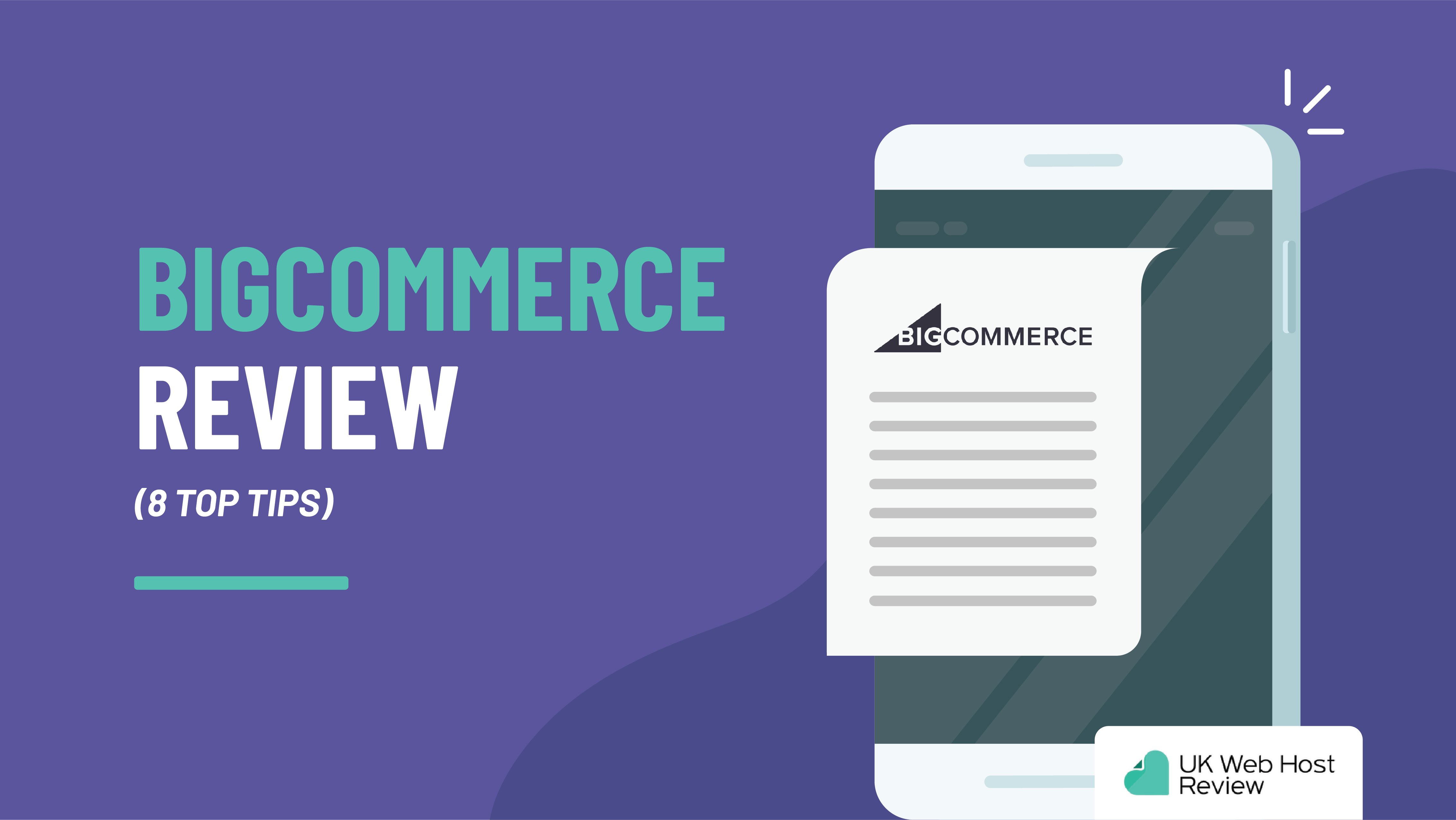 BigCommerce Review (Is it Really That Good?)