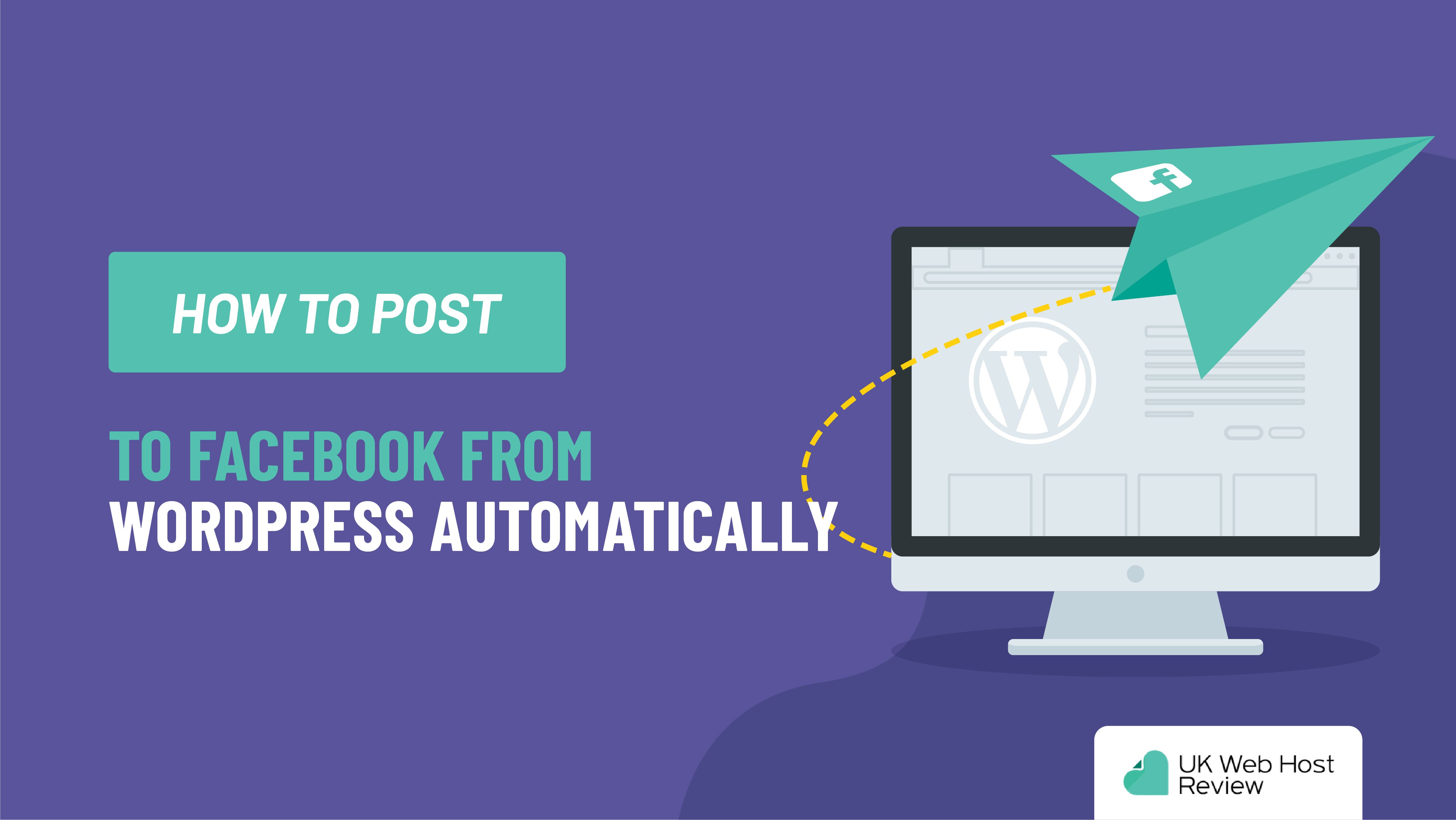 How to Post to Facebook from WordPress Automatically