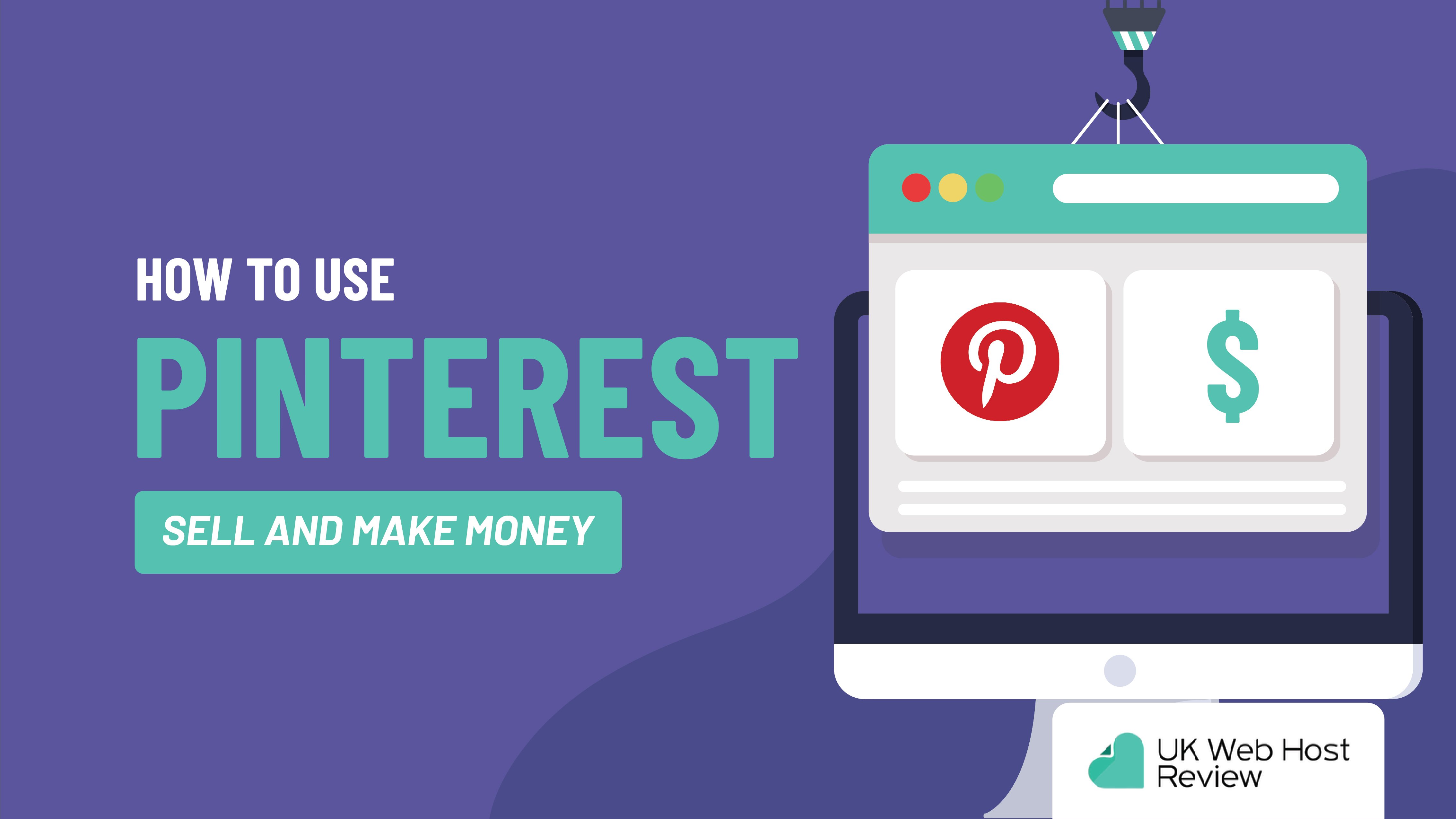 How to Use Pinterest to Sell and Make Money in 2024