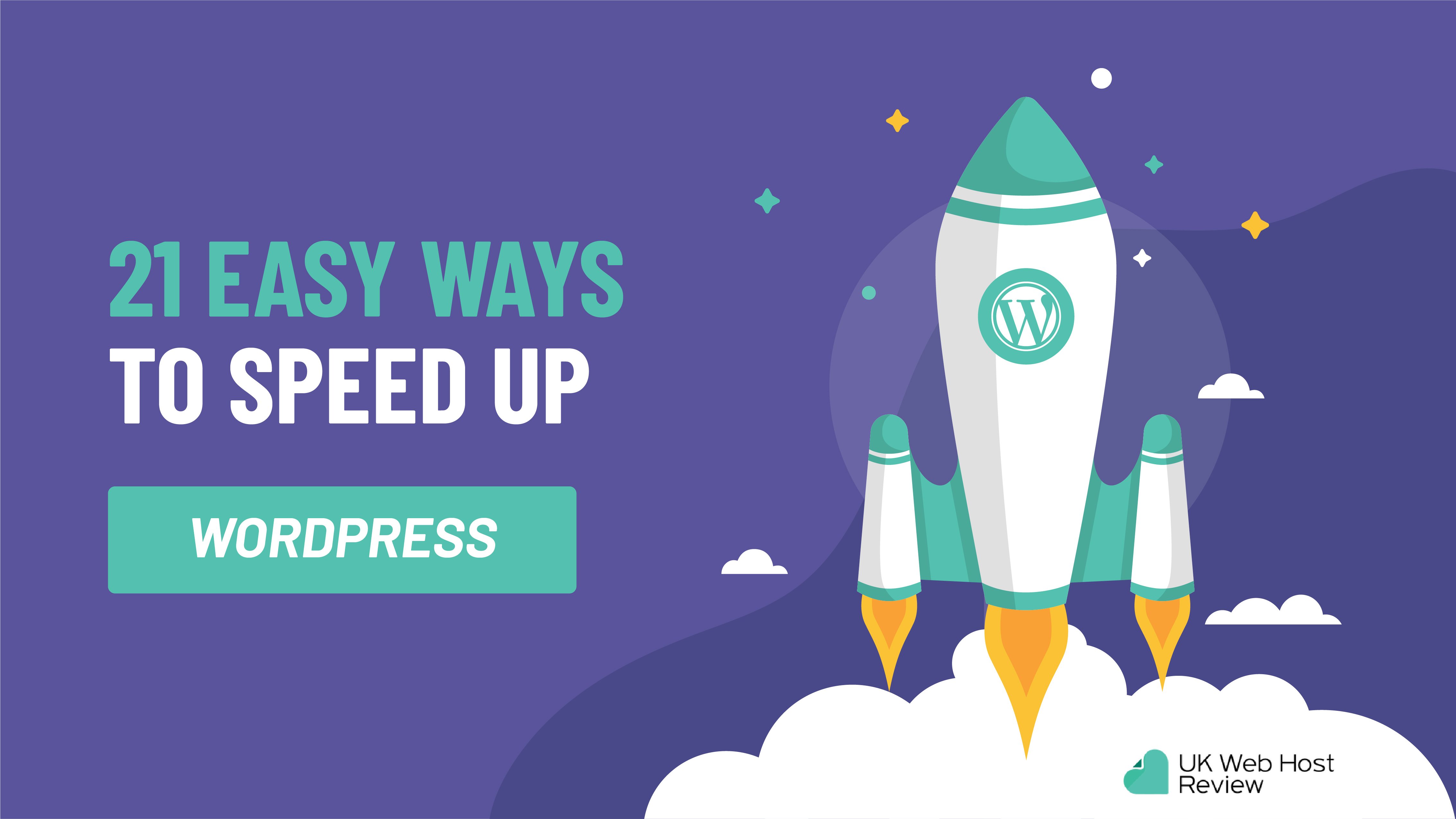 21 Easy Ways to Speed Up WordPress in 2024