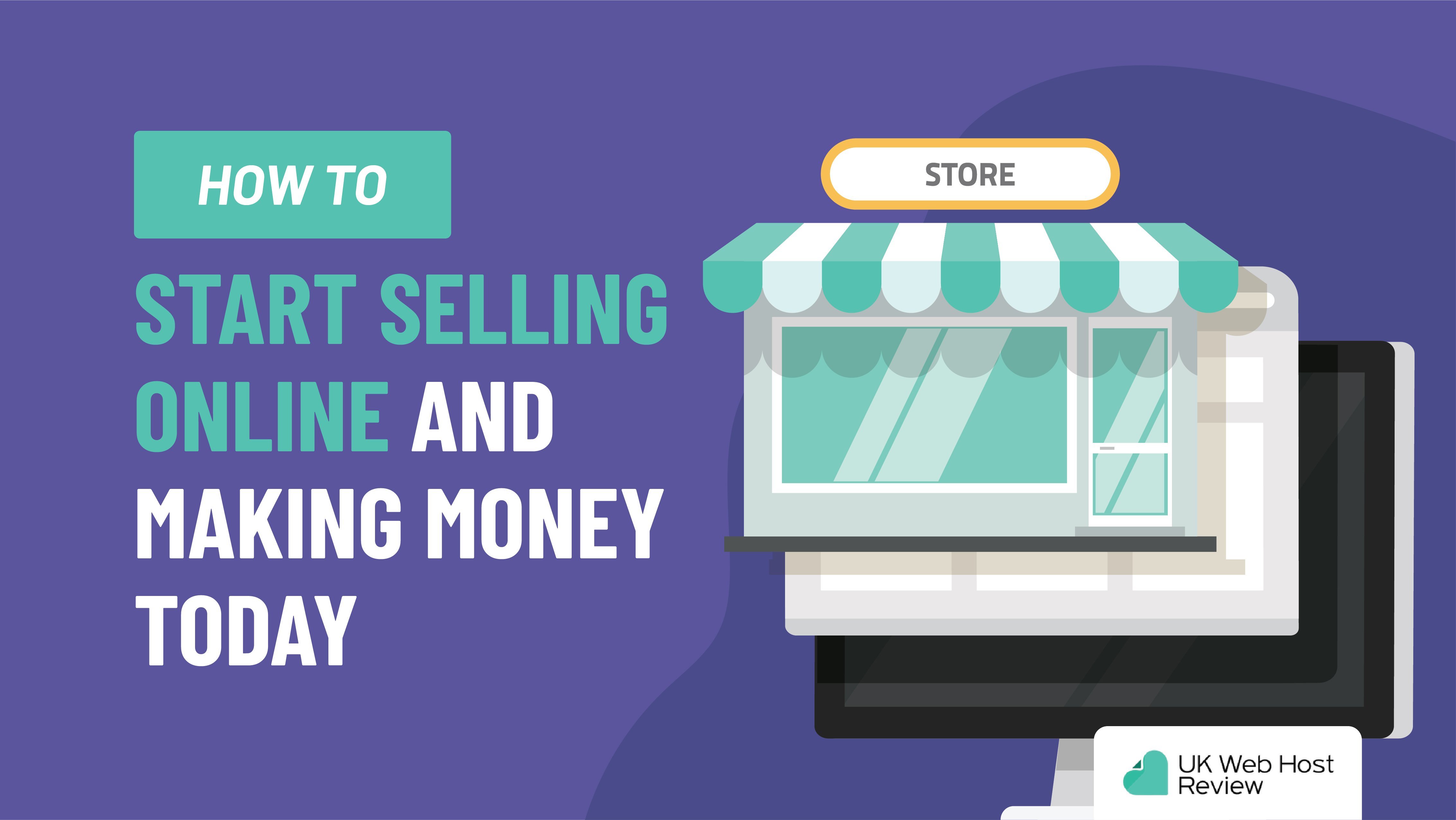 How to Start Selling Online and Making Money Today