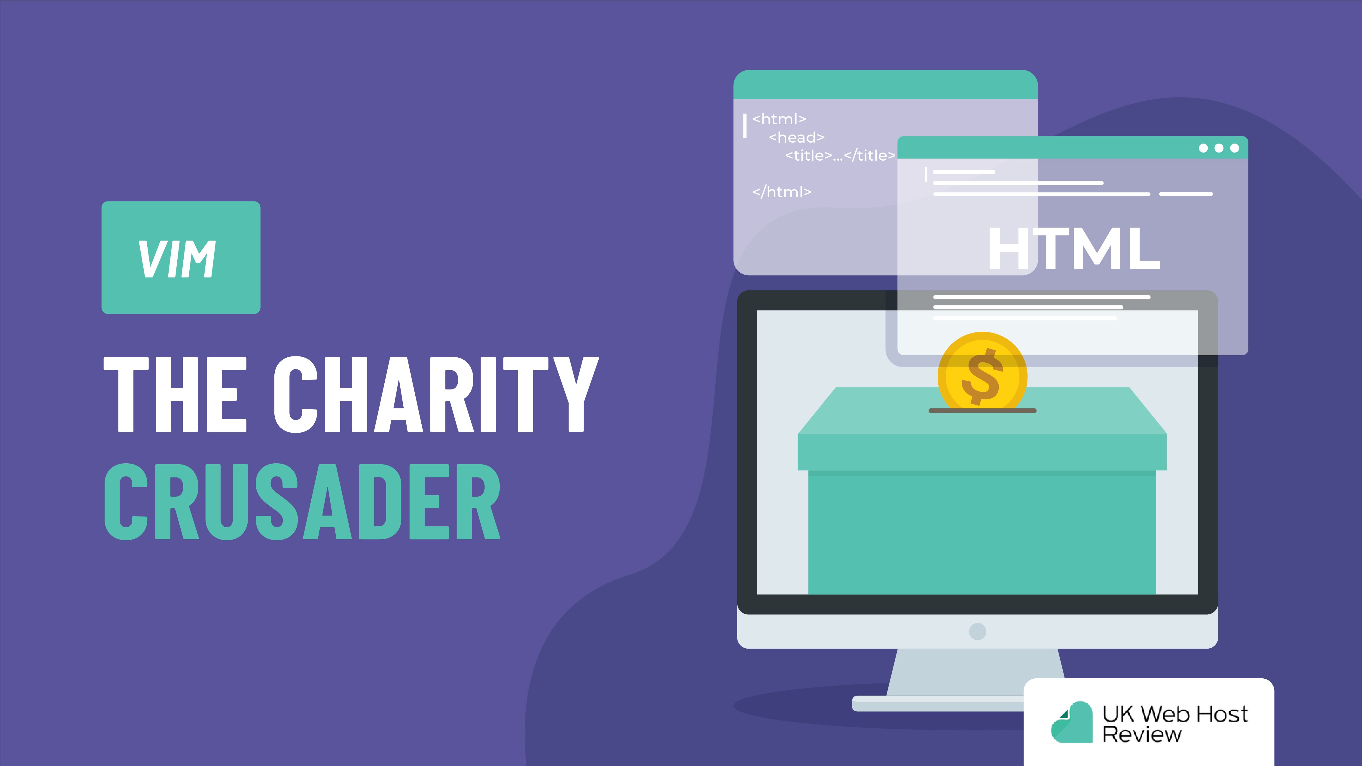 Vim – The Charity Crusader