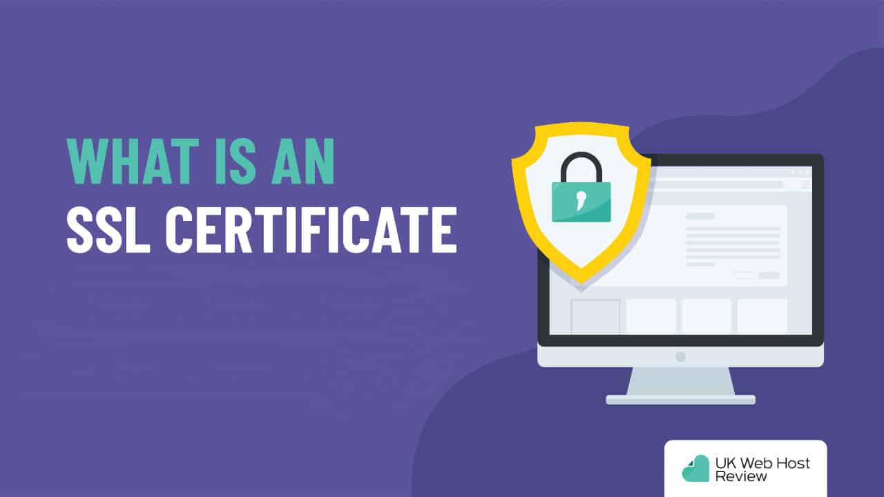 What is an SSL Certificate & Why Do You Need One?