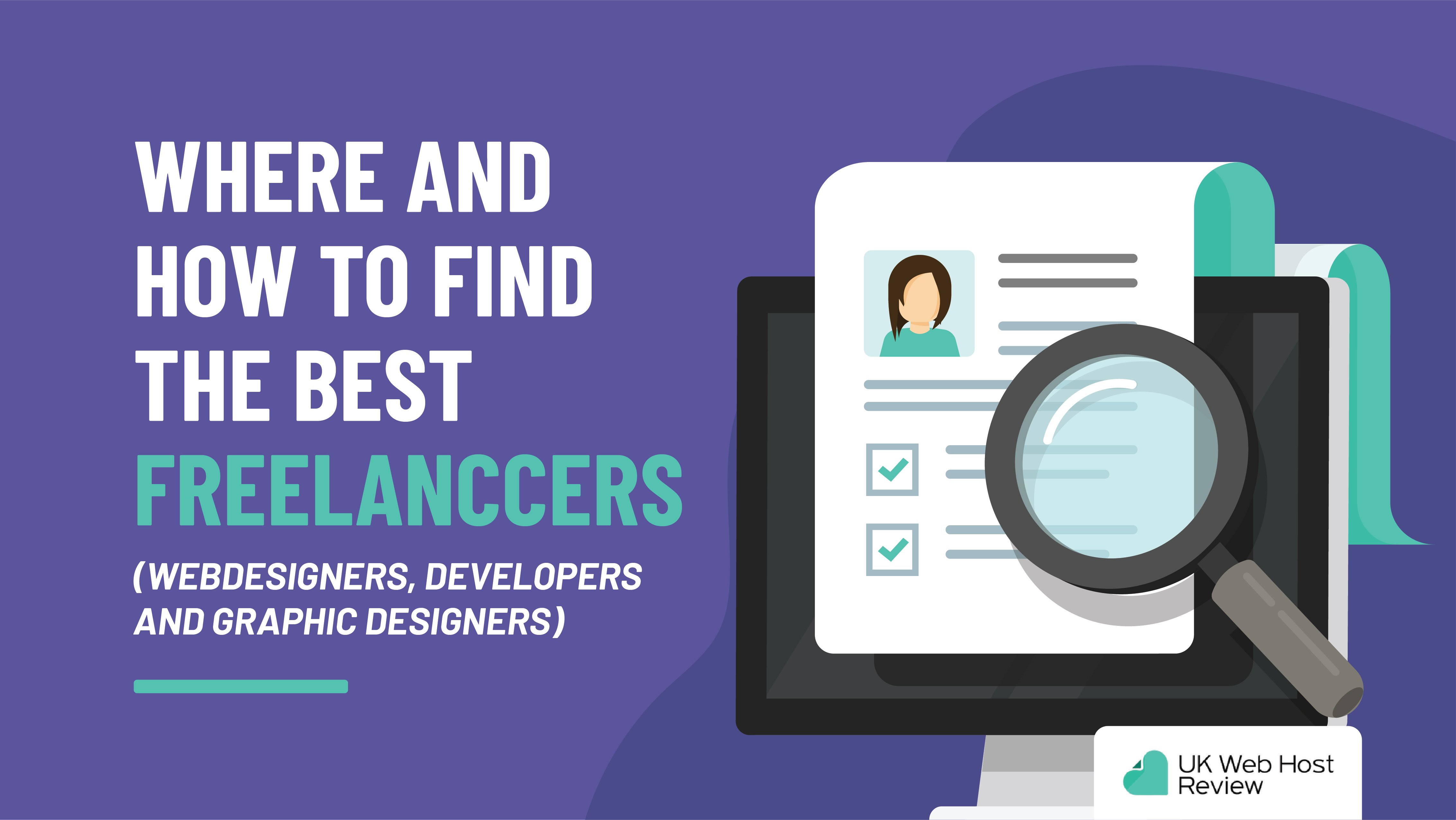 Where and How to Find the Best Freelancers (Web Designers, Developers and Graphic Designers)