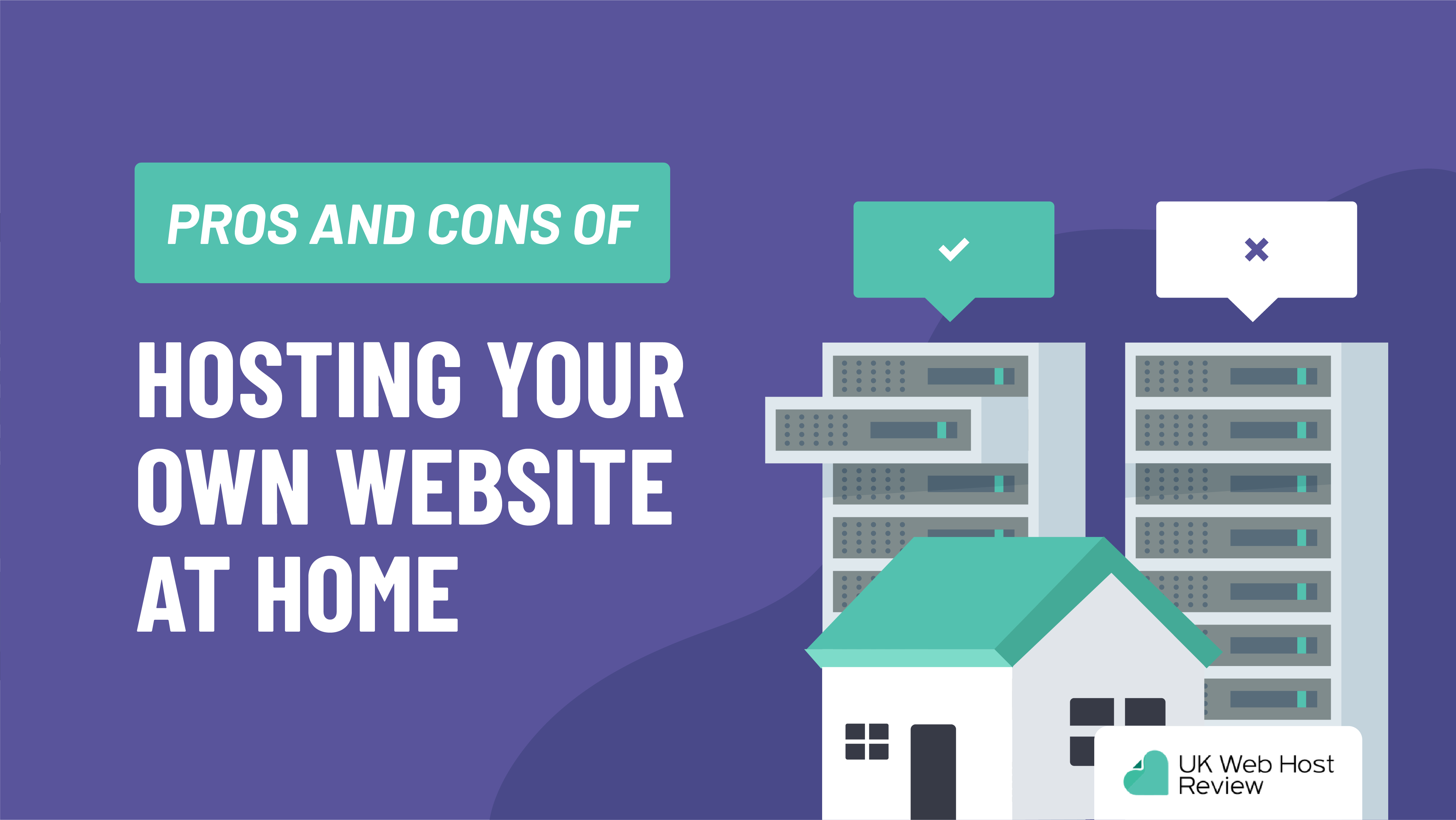 Pros and Cons of Hosting Your Own Website at Home